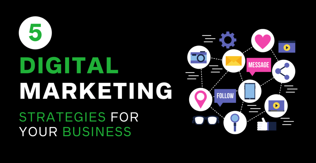 5 digital marketing strategies
